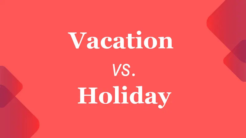 Apa Perbedaan Holiday dan Holidays dalam Bahasa Inggris dan Berbagai Konteks