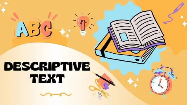 Bagaimana Tips Menulis Descriptive Text yang Baik