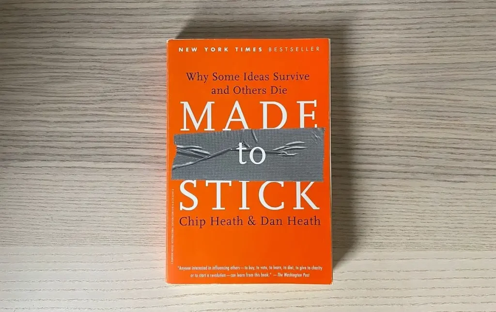 Made to Stick – Chip Heath & Dan Heath