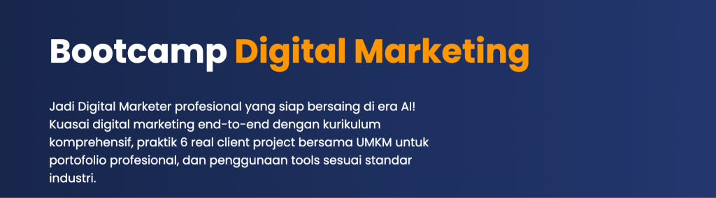 Rekomendasi Bootcamp Digital Marketing dengan Kurikulum Terlengkap